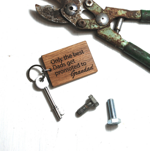 Personalised Only The Best Dads Get Promoted to Grandad Keyring