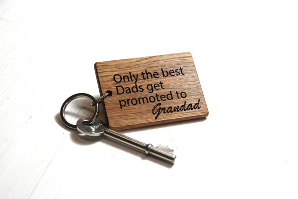 Personalised Only The Best Dads Get Promoted to Grandad Keyring